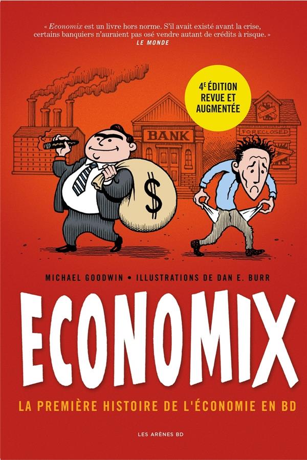- ECONOMIX : LA PREMIERE HISTOIRE DE L'ECONOMIE EN BD (4E EDITION) - ECONOMIX : LA PREMIERE HISTOIRE DE L'ECONOMIE EN BD (4E EDITION)